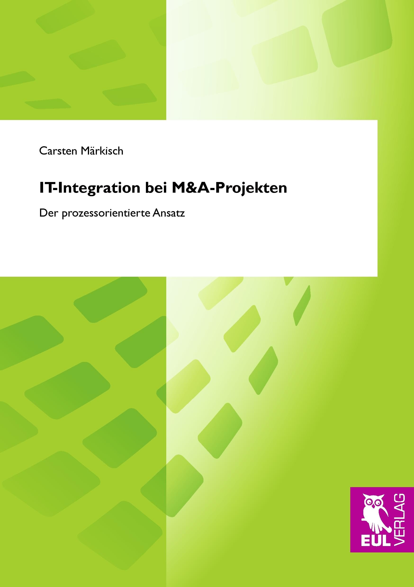IT-Integration bei M&A-Projekten: Der prozessorientierte Ansatz Law