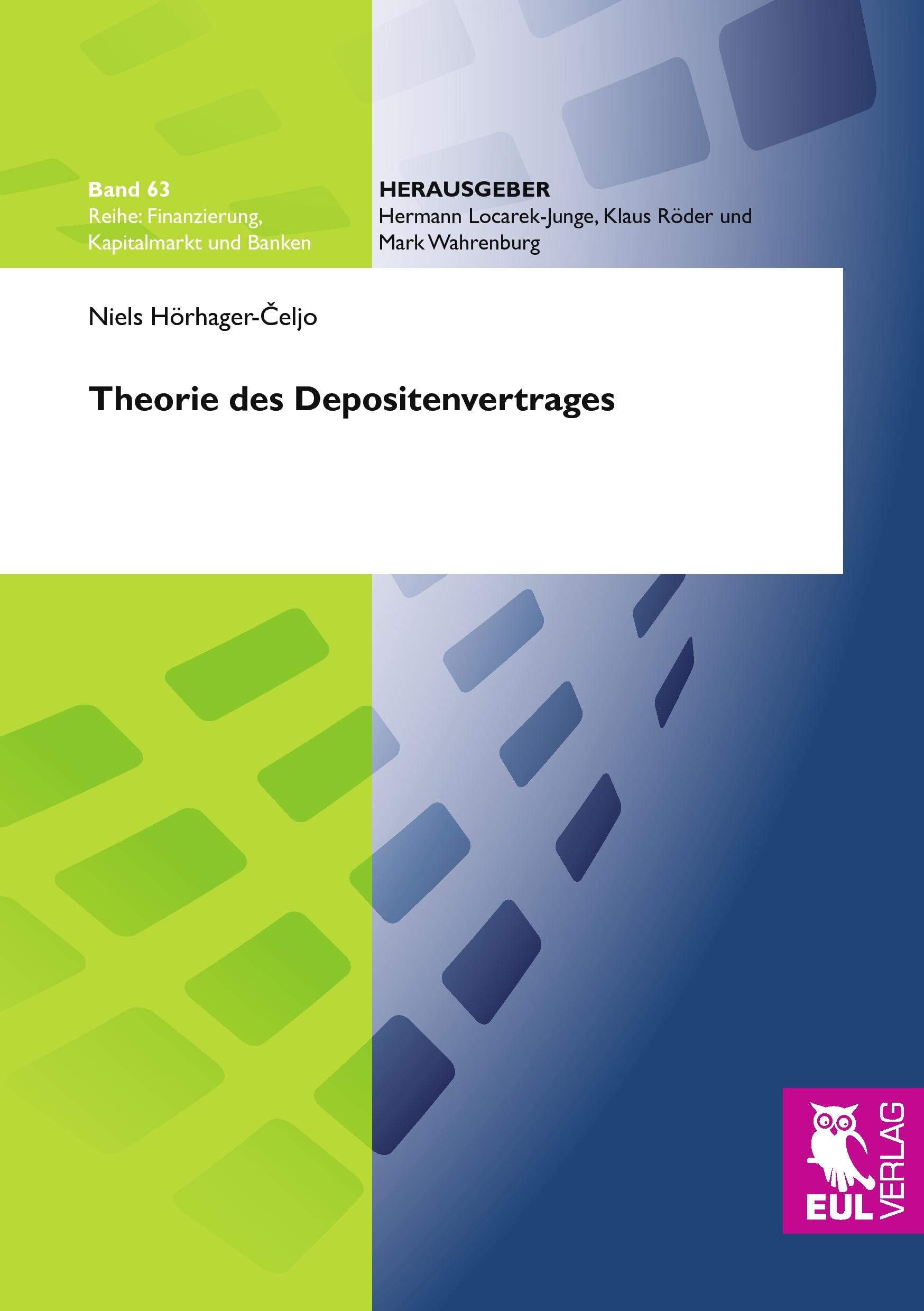 Theorie des Depositenvertrages (Finanzierung, Kapitalmarkt und Banken) Law