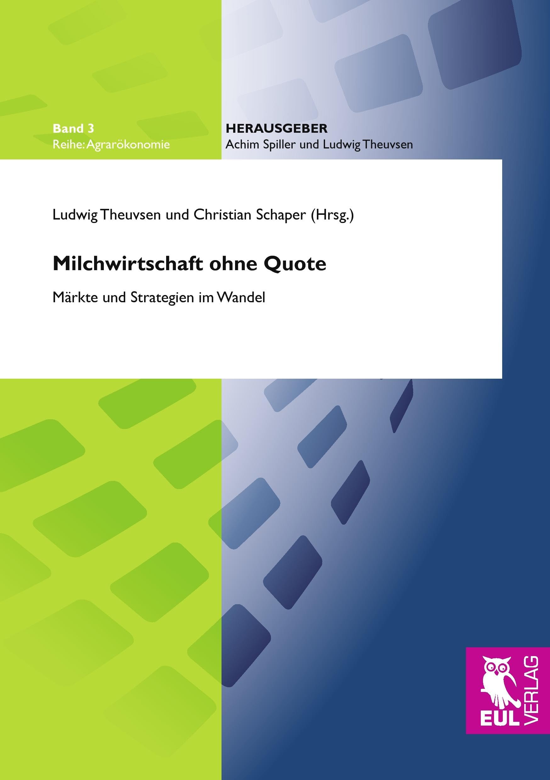 Milchwirtschaft ohne Quote: Märkte und Strategien im Wandel (Agrarökonomie) Law