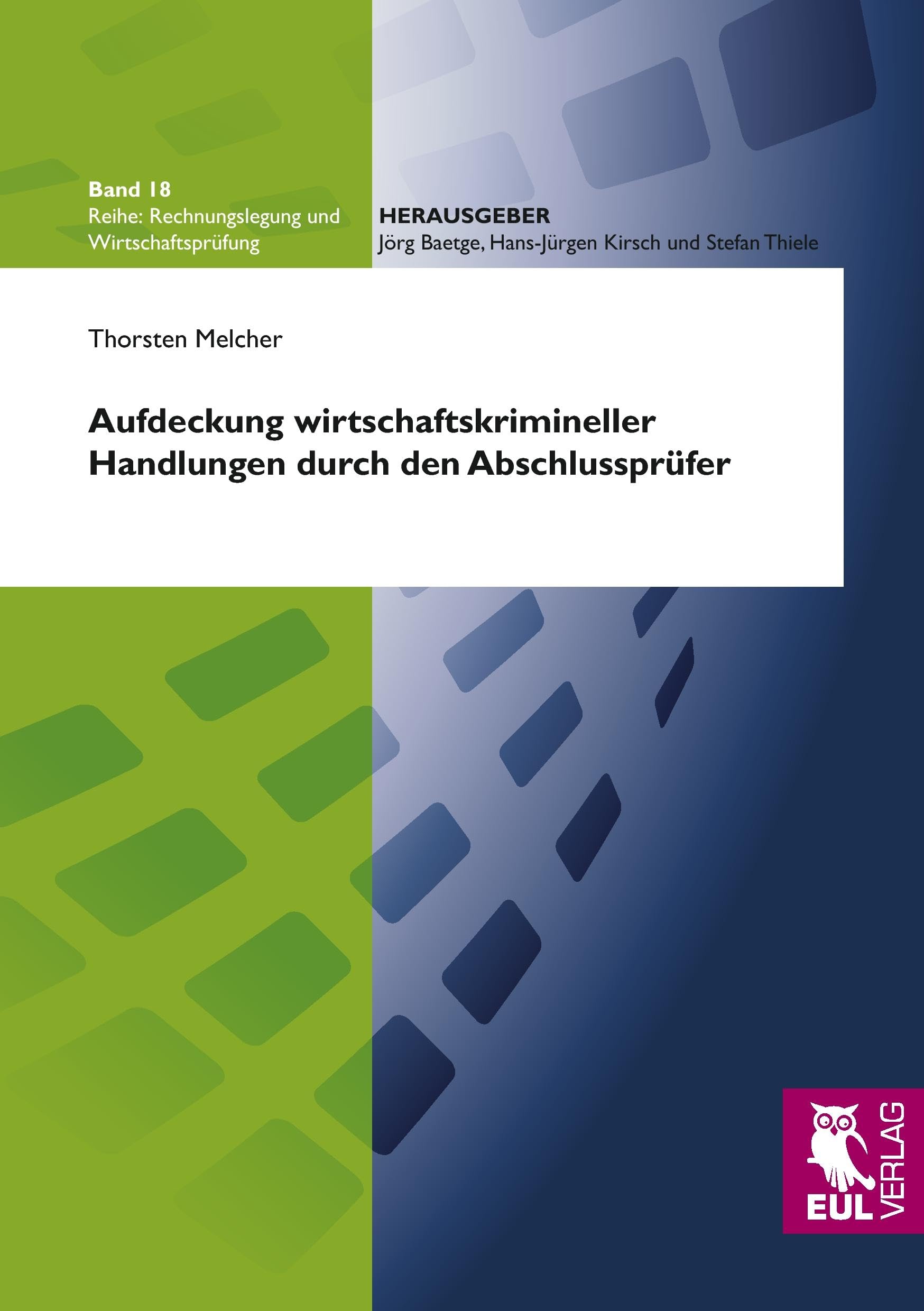Aufdeckung wirtschaftskrimineller Handlungen durch den Abschlussprüfer Law