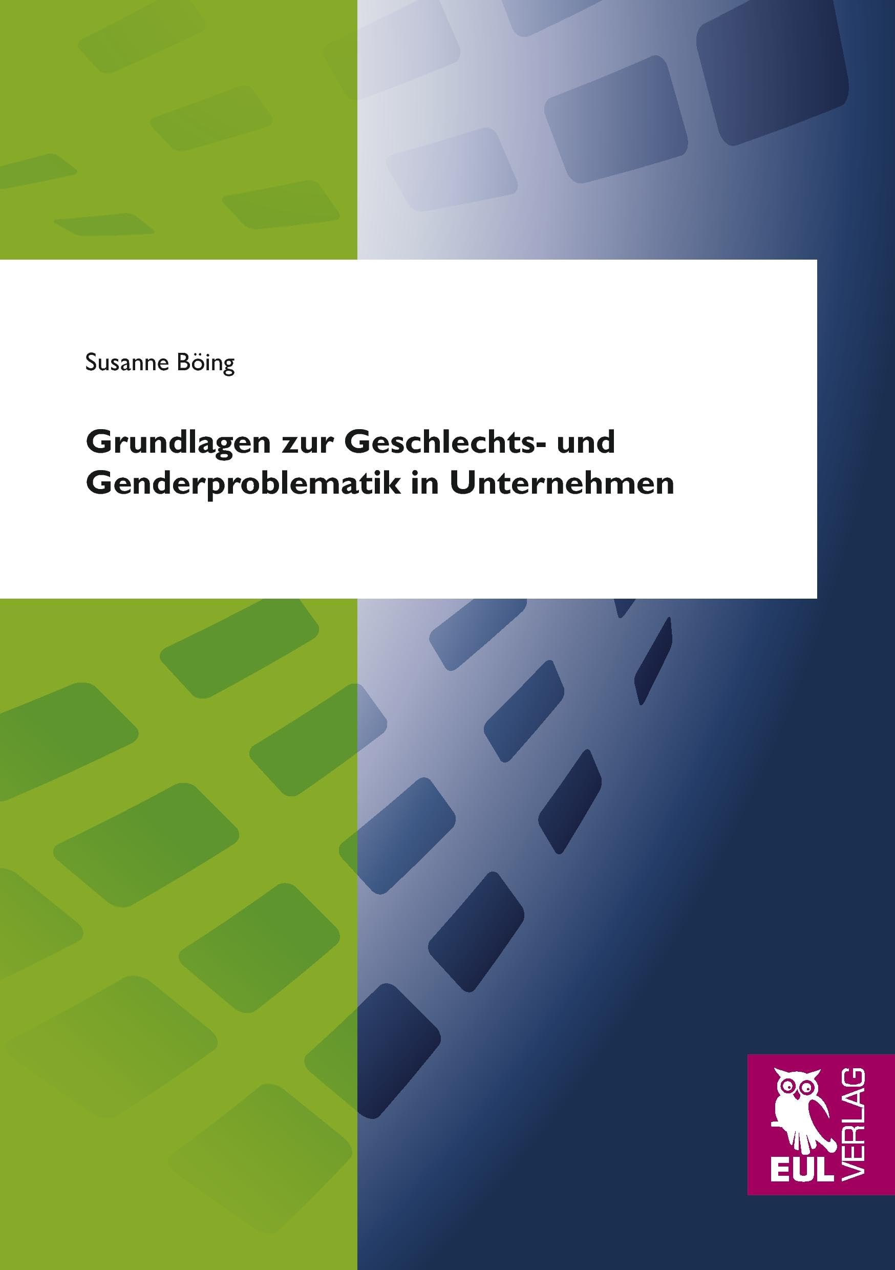 Grundlagen zur Geschlechts- und Genderproblematik in Unternehmen Law
