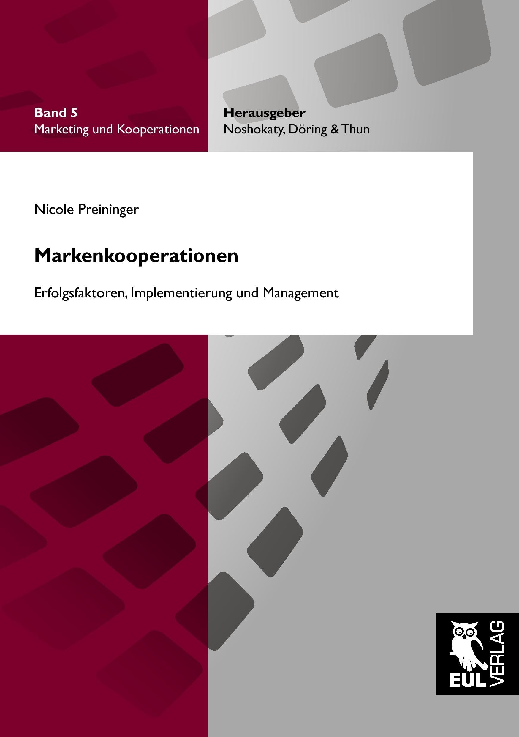 Markenkooperationen: Erfolgsfaktoren, Implementierung und Management (Marketing und Kooperationen) Law