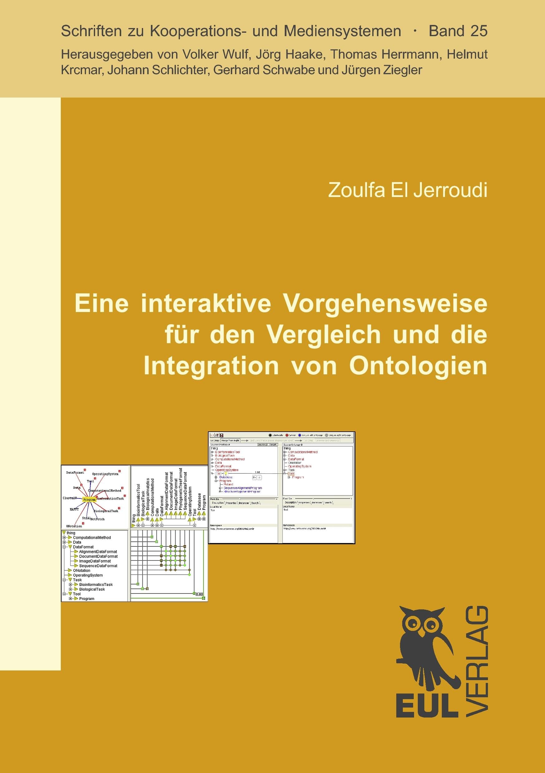Eine interaktive Vorgehensweise für den Vergleich und die Integration von Ontologien (Schriften zu Kooperations- und Mediensystemen) Computer Science