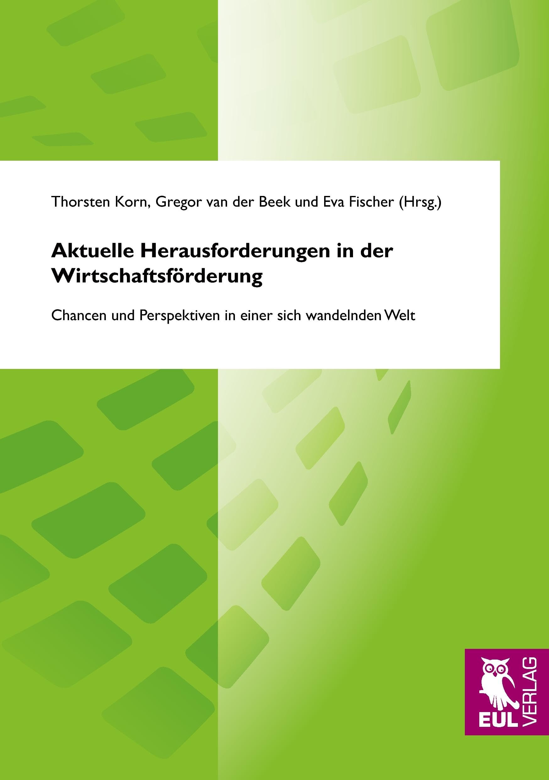 Aktuelle Herausforderungen in der Wirtschaftsförderung Law