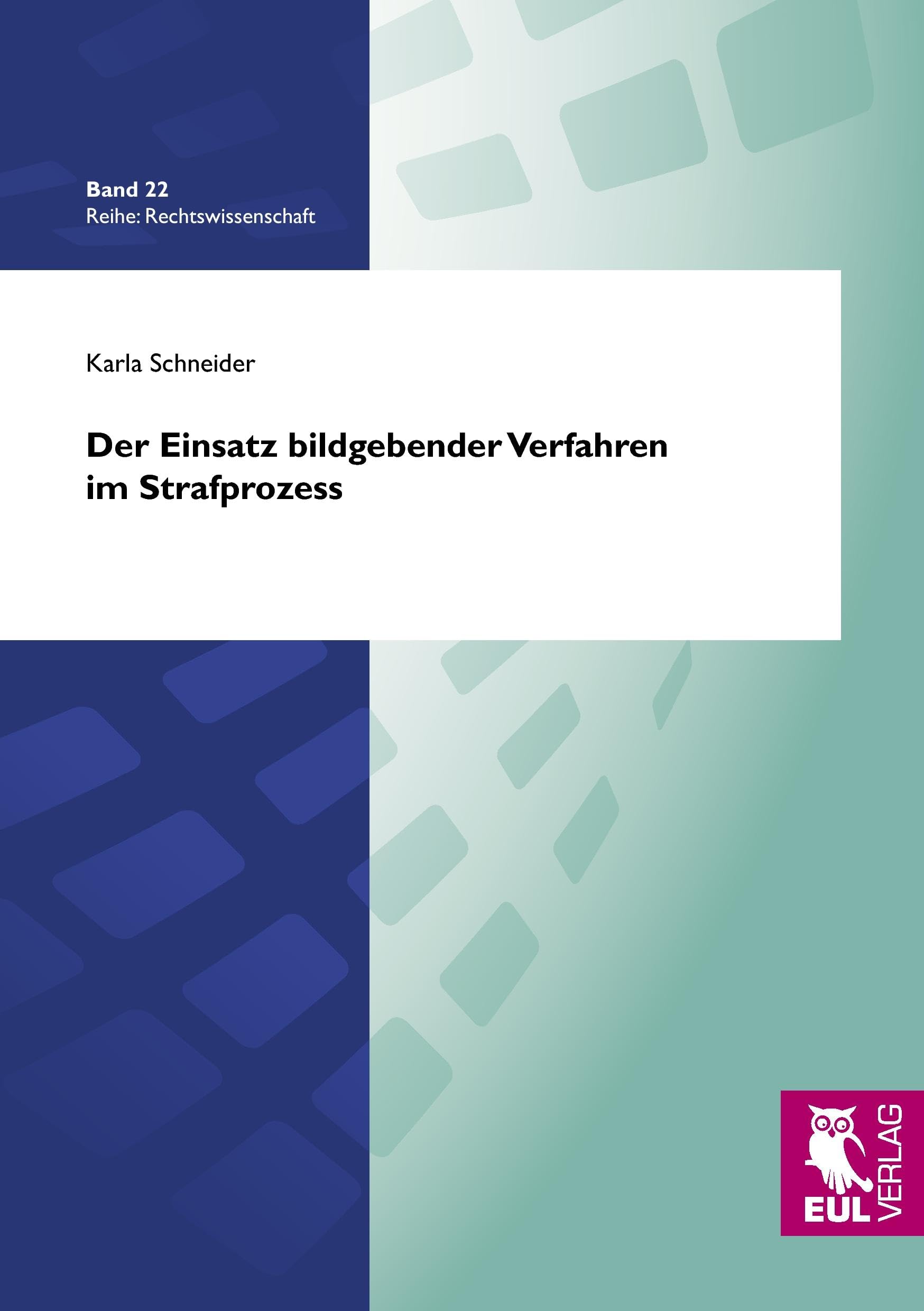 Der Einsatz bildgebender Verfahren im Strafprozess (Rechtswissenschaft) Law