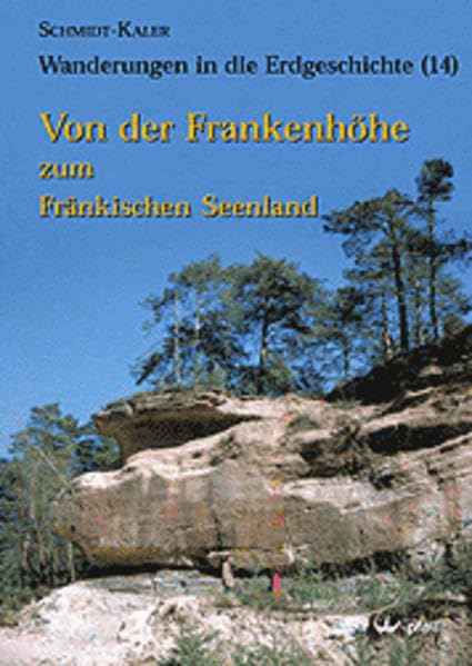 Von der Frankenhöhe zum Fränkischen Seenland (Wanderungen in die Erdgeschichte) Business & Technology