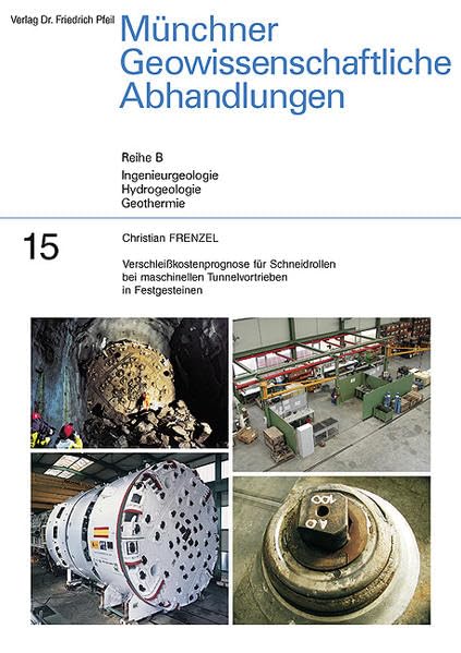 Verschleißkostenprognose für Schneidrollen bei maschinellen Tunnelvortrieben in Festgesteinen Business & Technology