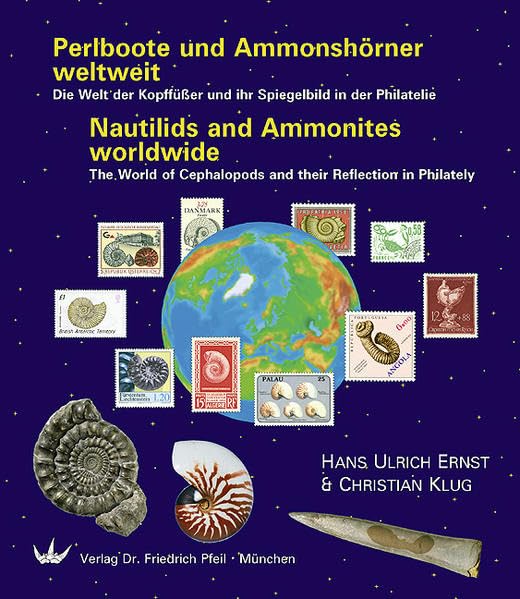 Perlboote und Ammonshörner weltweit / Nautilids and Ammonites worldwide: Die Welt der Kopffüßer und ihr Spiegelbild in der Philatelie / The World of Cephalopods and their Reflection in Philately Hobbies & Crafts