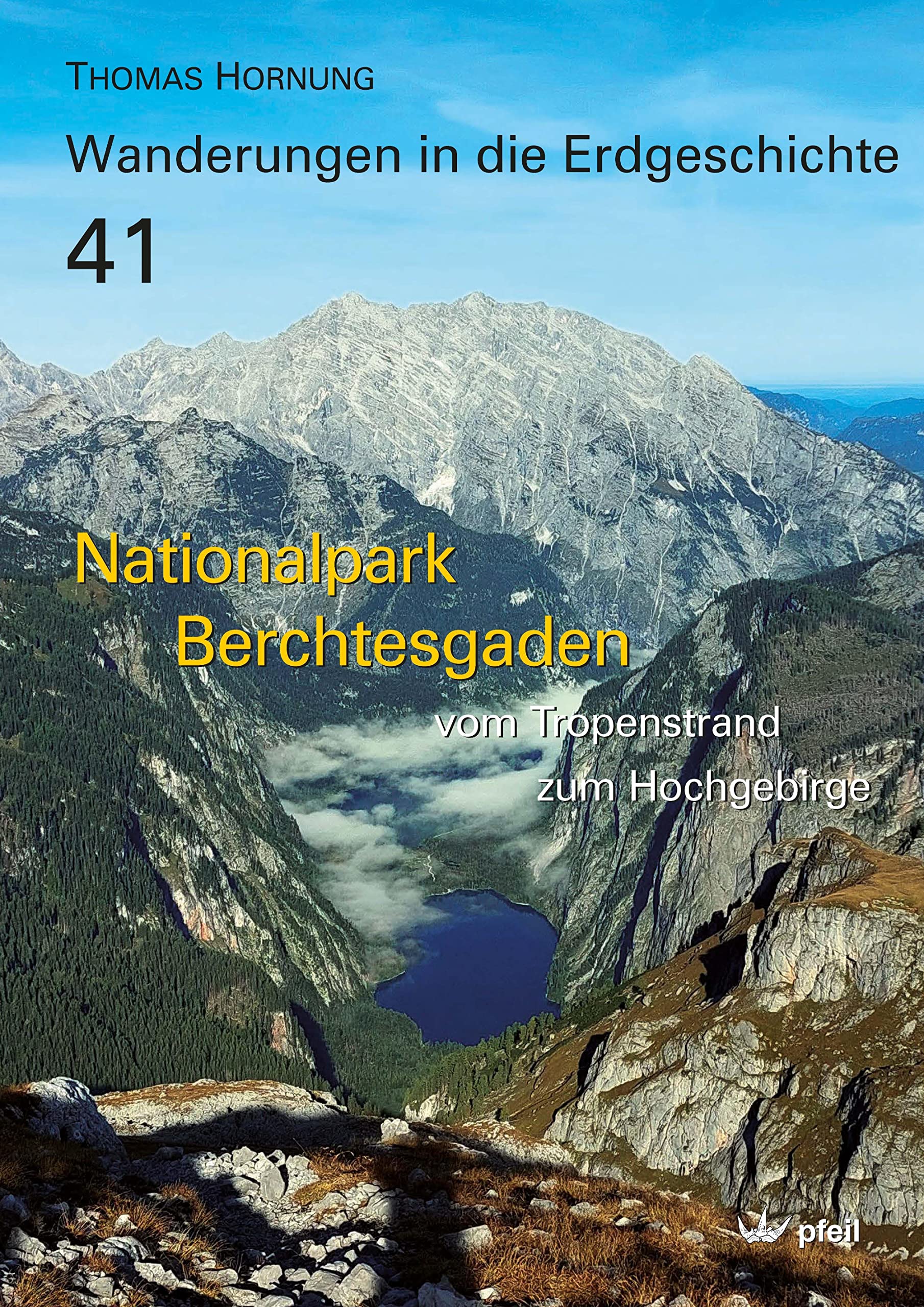 Nationalpark Berchtesgaden: Vom Tropenstrand zum Hochgebirge (Wanderungen in die Erdgeschichte) Business & Technology