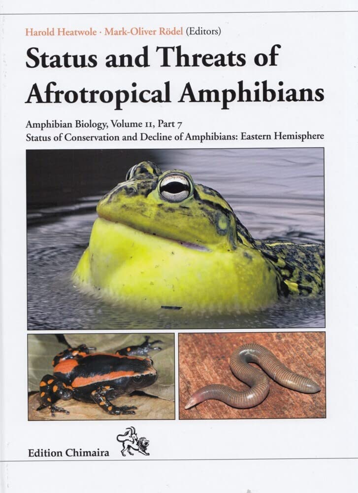 Status and Threats of Afrotropical Amphibians: Amphibians Biology Volume 11, Part7. Status of Conservation and Decline of Amphibians: Eastern Hemisphere Natural Sciences
