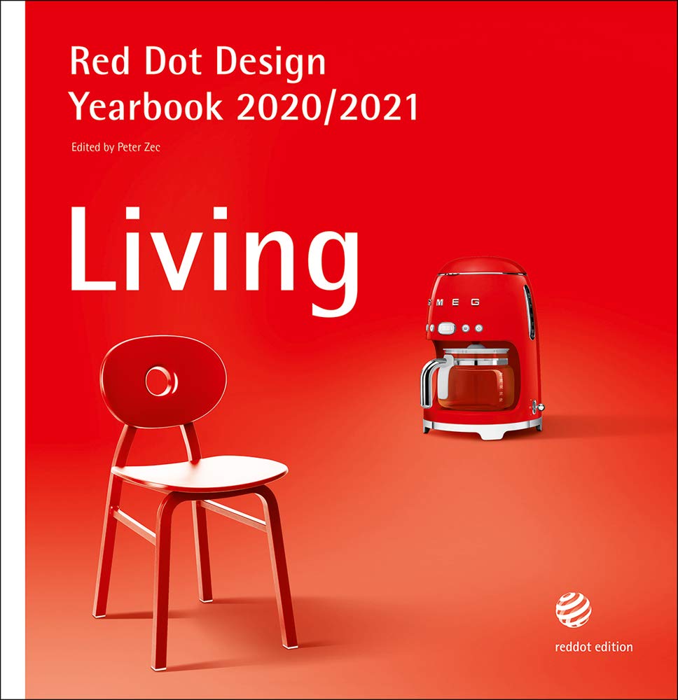 Living 2020/2021: Red Dot Design Yearbook 2020/2021 (Red Dot Design Yearbook: Living, Doing, Working, Einjoying) Architecture