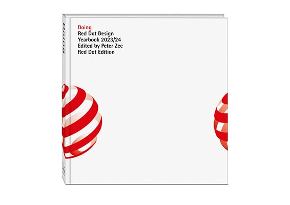 Doing 2023/24: Red Dot Design Yearbook 2023/24 (Red Dot Design Yearbook: Living, Doing, Working, Einjoying) Architecture