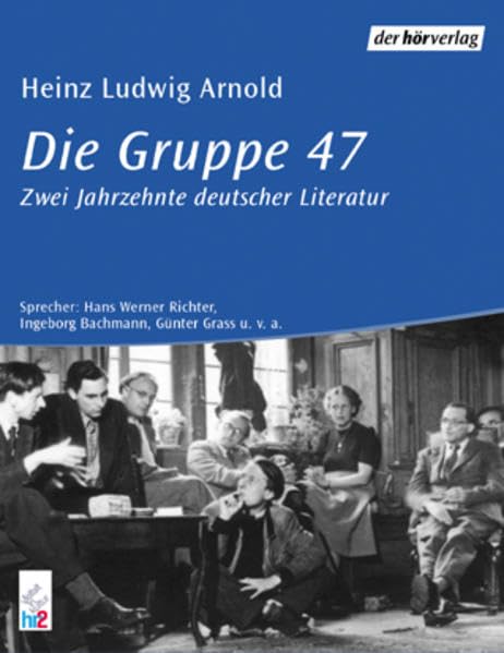 Die Gruppe 47: Zwei Jahrzehnte deutscher Literatur Memories