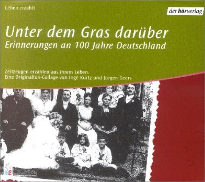 Unter dem Gras darüber: Erinnerungen an 100 Jahre Deutschland Social Sciences