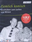Ziemlich komisch: Geschichten zum Lachen und Weinen. Lesungen Books