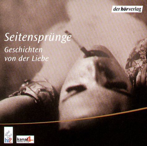 Seitensprünge. Geschichten von der Liebe. 1 CD: Geschichten von der Liebe. Lesungen Eroticism