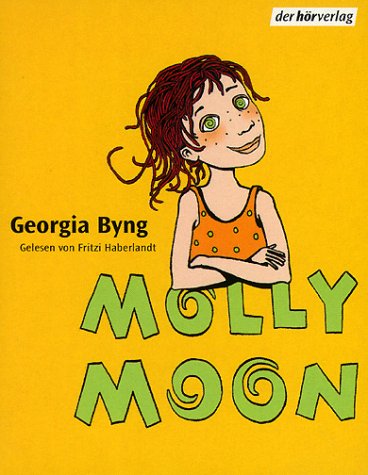 Molly Moon: Autorisierte Lesefassung ab 10 Jahren Contemporary literature