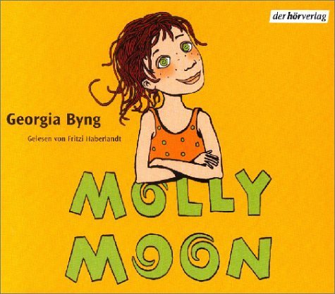 Molly Moon: Autorisierte Lesefassung ab 10 Jahren Contemporary literature