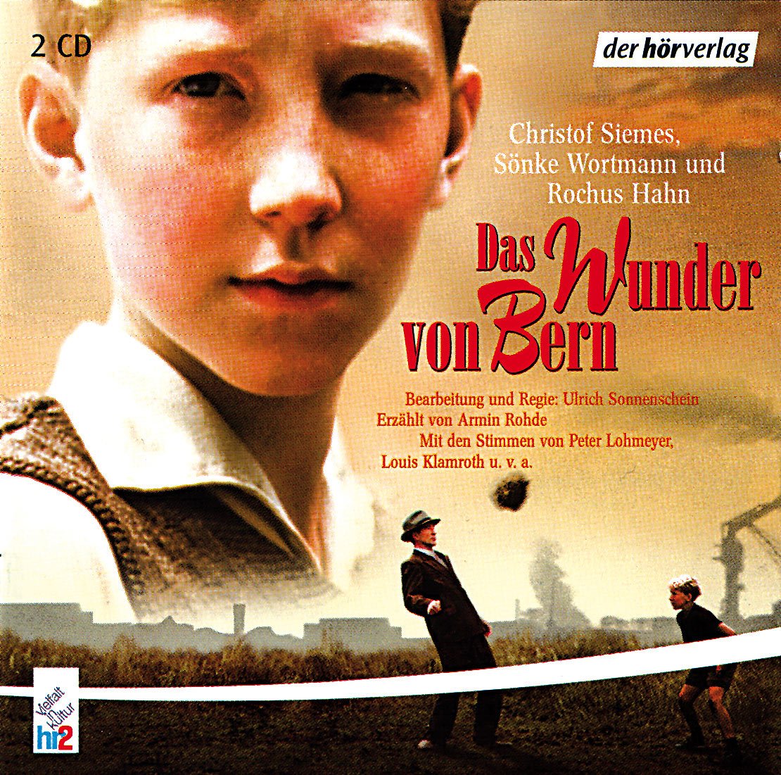 Das Wunder von Bern: Lesung. Tonspur des Films von Sönke Wortmann, O-Töne aus der WM-Fussballreportage 54 Poetry