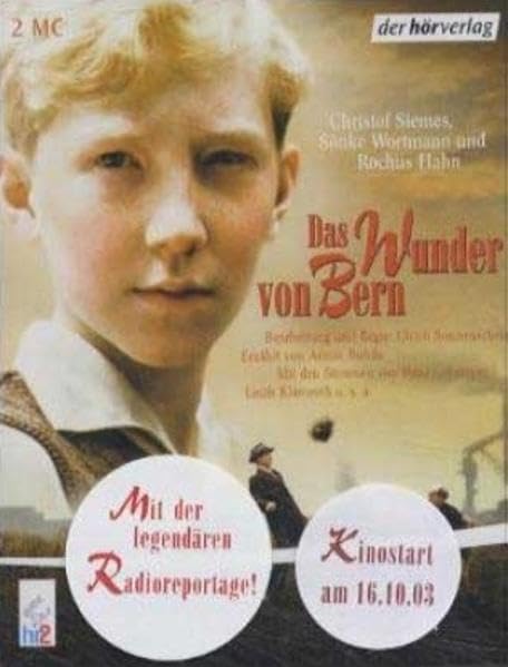 Das Wunder von Bern: Lesung. Tonspur des Films von Sönke Wortmann, O-Töne aus der WM-Fussballreportage 54 Poetry