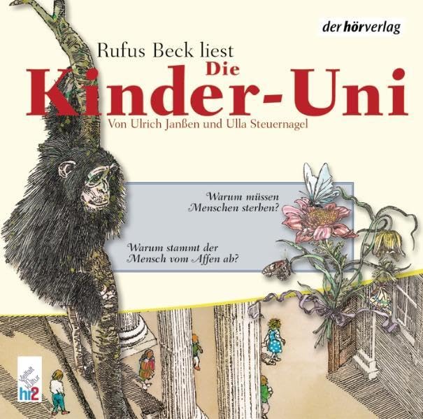 Die Kinder-Uni. Warum müssen Menschen sterben? Warum stammt der Mensch vom Affen ab? Politics & History