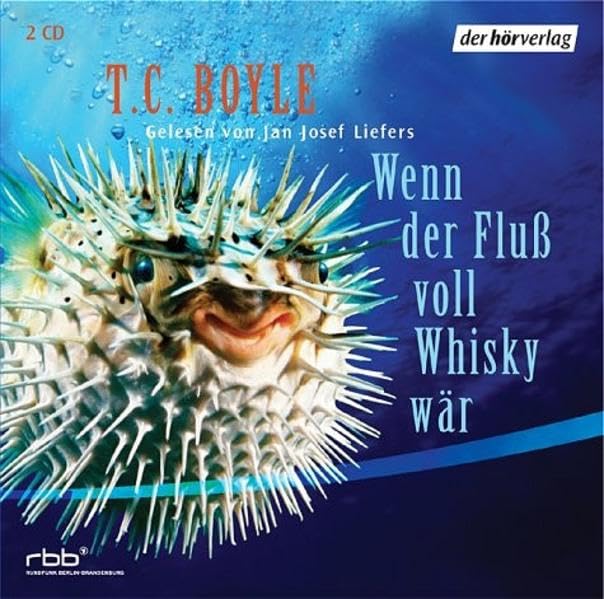 Wenn der Fluss voll Whisky wär: Lesung ausgewählter Erzählungen Essays & Short Stories