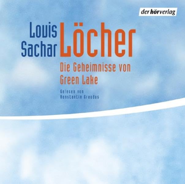 Löcher: Die Geheimnisse von Green Lake. Autorisierte Lesefassung Fantasy & Sci-Fi