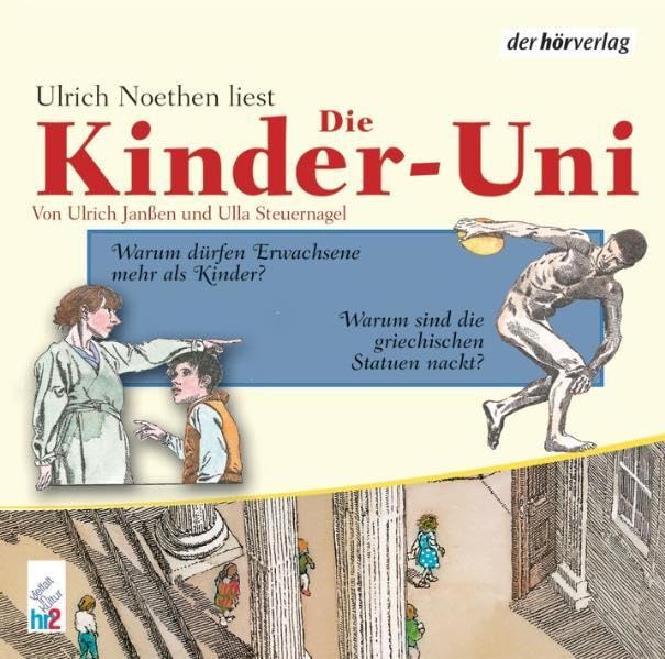 Die Kinder-Uni. Warum dürfen Erwachsene mehr als Kinder? Warum sind die griechischen ...?: Lesung Politics & History