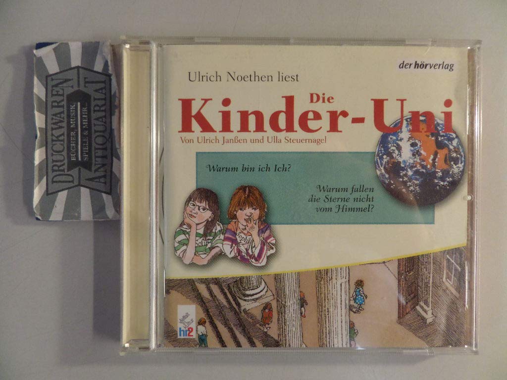 Die Kinder-Uni. Warum bin ich Ich? Warum fallen die Sterne nicht vom Himmel? Non-fiction
