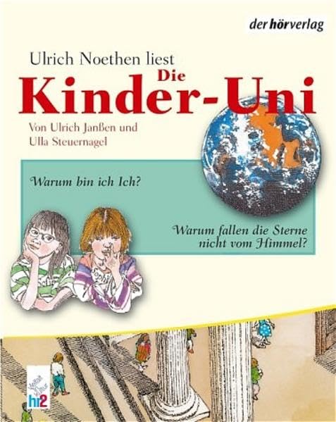 Die Kinder-Uni 2: Warum bin ich Ich? Warum fallen die Sterne nicht vom Himmel? Lesungen und Musik Non-fiction