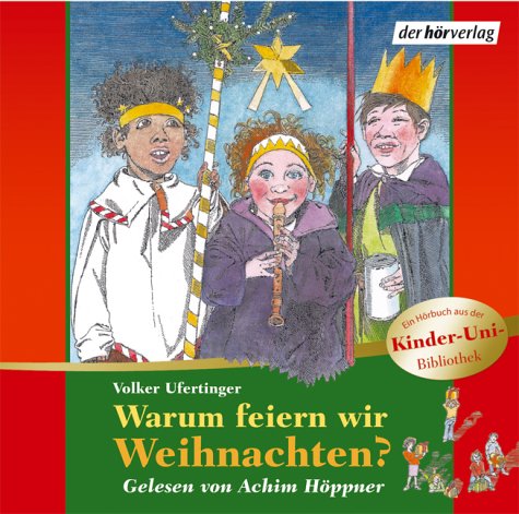 Warum feiern wir Weihnachten?: Lesung mit Musik Books