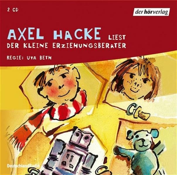 Der kleine Erziehungsberater: Autorisierte Lesefassung. Vollständige Lesung mit Musik Parents & Children