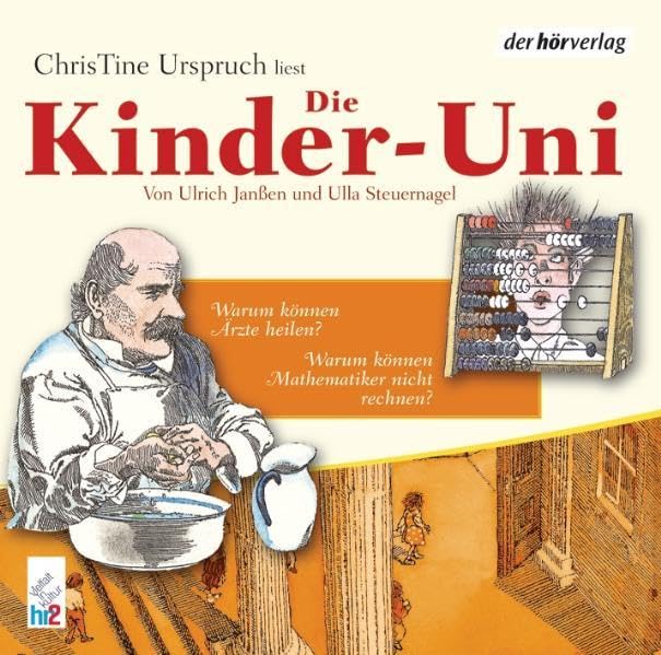 Die Kinder-Uni 3. Warum können Ärzte heilen? / Warum können Mathematiker nicht rechnen? CD Non-fiction