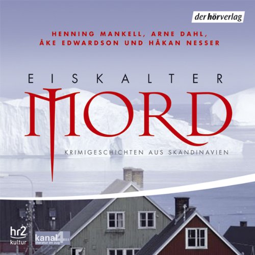 Eiskalter Mord: Krimigeschichten aus Skandinavien. Lesungen Contemporary literature