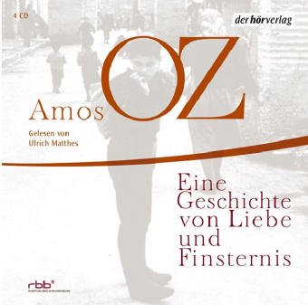 Eine Geschichte von Liebe und Finsternis. 6 CDs: Lesungen ausgewählter Kapitel Contemporary literature