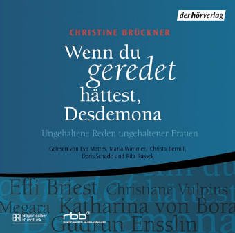 Wenn du geredet hättest, Desdemona: Ungehaltene Reden ungehaltener Frauen. Lesungen Books