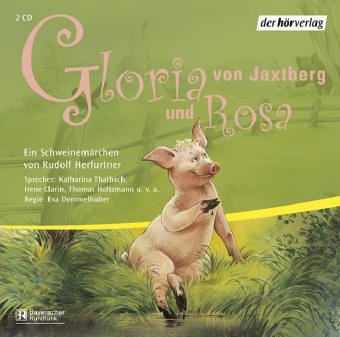Gloria von Jaxtberg und Rosa: Hörspiel Novels & Short Stories