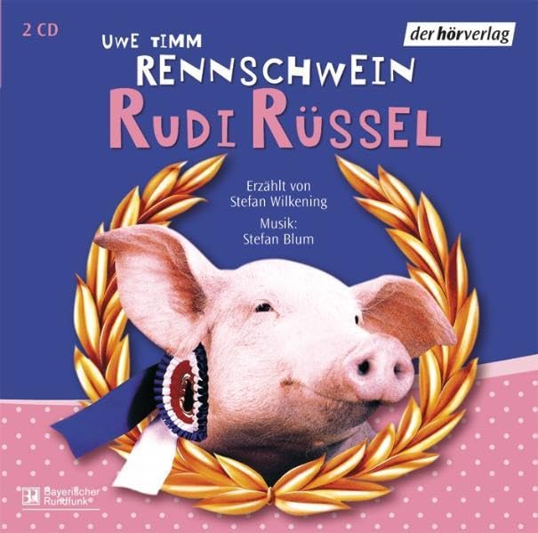 Rennschwein Rudi Rüssel. 2 CDs Novels & Short Stories