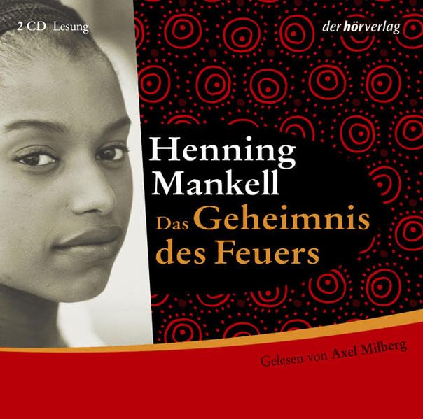 Das Geheimnis des Feuers: Autorisierte Lesefassung Novels & Short Stories