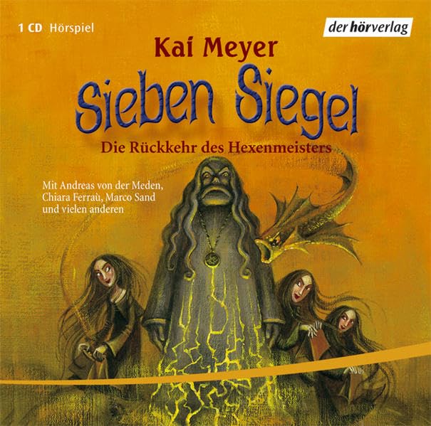 Sieben Siegel / Die Rückkehr des Hexenmeisters: Hörspiel. Ab 10 Jahren Fantasy & Sci-Fi