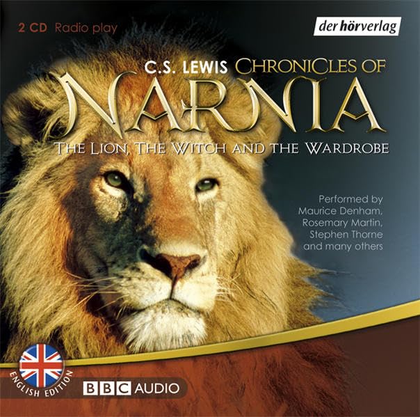 The Chronicles of Narnia: The Lion, the Witch and the Wardrobe. Hörspiel Fantasy & Sci-Fi