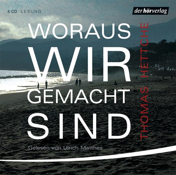 Woraus wir gemacht sind. 6 CDs: Gekürzte Lesung Contemporary literature