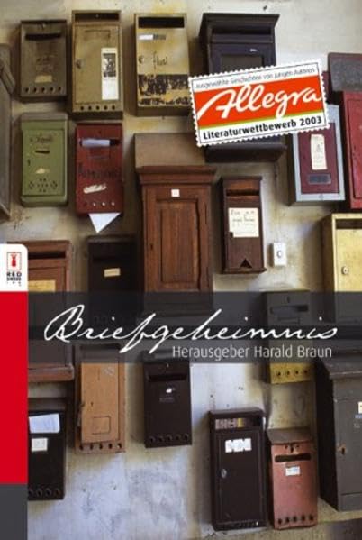 Briefgeheimnis: Kurzgeschichten junger Autorinnen und Autoren. Das offizielle Buch zum Allegra-Literatur-Wettbewerb 2003 (Junge Autorinnen) Contemporary literature Books