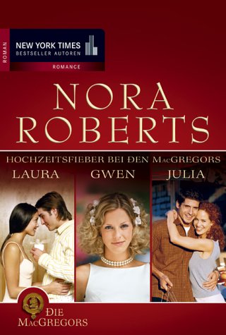 Hochzeitsfieber bei den MacGregors: Laura /Gwen /Julia Books