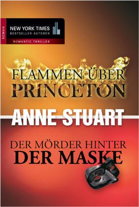 Flammen über Princeton /Der Mörder hinter der Maske (New York Times Bestseller Autoren: Romance) Contemporary literature Books
