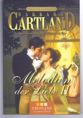 Melodien der Liebe II - 3 Romane in einem Band: Der Herzog und das Mädchen / Duell für zwei Herzen / Der Mitgiftjäger Books