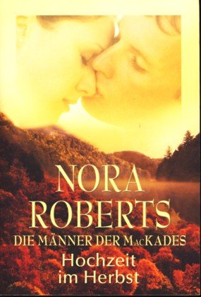 Die Männer der MacKades 4 : Hochzeit im Herbst ( Großdruck ) Books