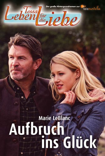 Tessa - Leben für die Liebe / Aufbruch ins Glück Contemporary literature Books
