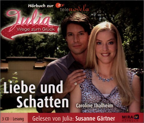 Julia - Wege zum Glück / Liebe und Schatten - Hörbuch Contemporary literature
