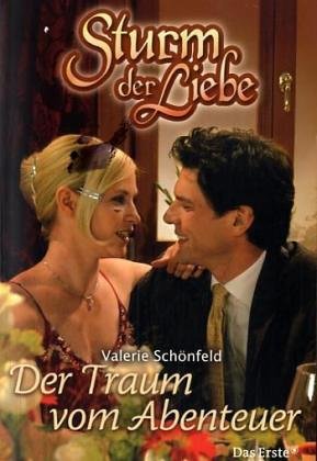 Sturm der Liebe / Der Traum vom Abenteuer Contemporary literature
